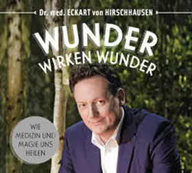 Hirschhausen |  Wunder wirken Wunder | Sonstiges |  Sack Fachmedien