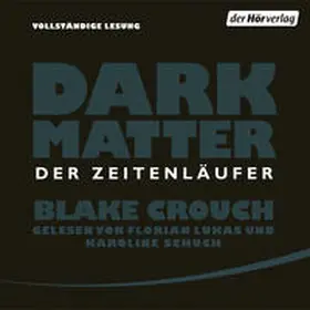 Crouch |  Dark Matter. Der Zeitenläufer | Sonstiges |  Sack Fachmedien