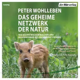 Wohlleben |  Das geheime Netzwerk der Natur | Sonstiges |  Sack Fachmedien