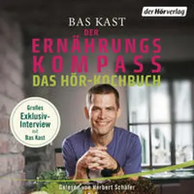 Kast |  Der Ernährungskompass - Das Hör-Kochbuch | Sonstiges |  Sack Fachmedien