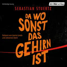 Stuertz |  Da wo sonst das Gehirn ist | Sonstiges |  Sack Fachmedien