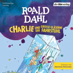 Dahl |  Charlie und der große gläserne Fahrstuhl | Sonstiges |  Sack Fachmedien