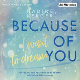 Kerger |  Because of You I Want to Dream | Sonstiges |  Sack Fachmedien