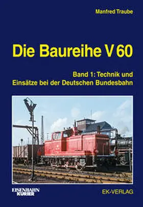 Traube |  Die Baureihe V 60 Band 01 | Buch |  Sack Fachmedien