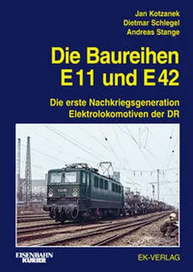 Kotzanek / Schlegel / Stange |  Die Baureihe E11 und E42 | Buch |  Sack Fachmedien