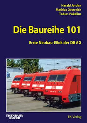 Jordan / Oestreich / Pokallus |  Die Baureihe 101 | Buch |  Sack Fachmedien