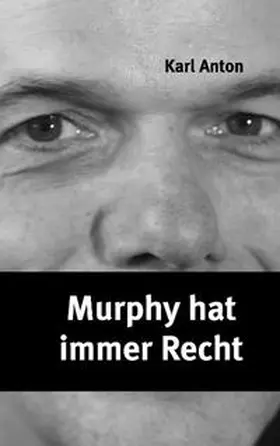 Anton |  Murphy hat immer Recht | Buch |  Sack Fachmedien