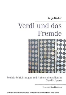 Jähnichen / Nadler |  Verdi und das Fremde | eBook | Sack Fachmedien