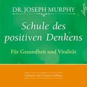 Murphy | Schule des positiven Denkens – Für Gesundheit und Vitalität | Sonstiges | 978-3-8449-0305-8 | sack.de