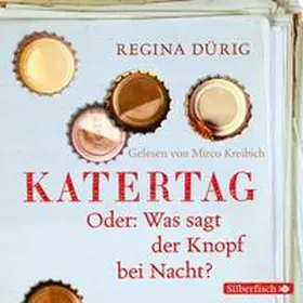 Dürig |  Katertag. Oder: Was sagt der Knopf bei Nacht? | Sonstiges |  Sack Fachmedien