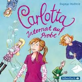 Hoßfeld |  Carlotta 1: Carlotta - Internat auf Probe | Sonstiges |  Sack Fachmedien