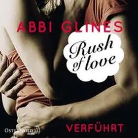 Glines |  Rush of Love - Verführt (Rosemary Beach 1) | Sonstiges |  Sack Fachmedien