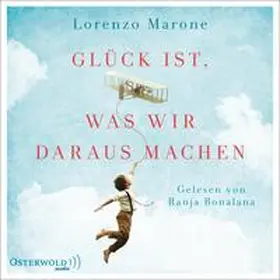 Marone |  Glück ist, was wir daraus machen | Sonstiges |  Sack Fachmedien