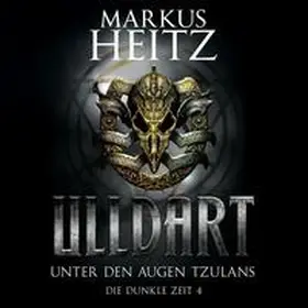 Heitz |  Unter den Augen Tzulans (Ulldart 4) | Sonstiges |  Sack Fachmedien