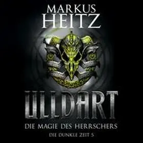 Heitz |  Die Magie des Herrschers (Ulldart 5) | Sonstiges |  Sack Fachmedien