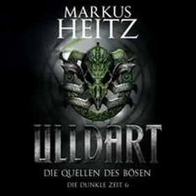 Heitz |  Die Quellen des Bösen (Ulldart 6) | Sonstiges |  Sack Fachmedien