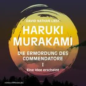 Murakami |  Die Ermordung des Commendatore Band I | Sonstiges |  Sack Fachmedien