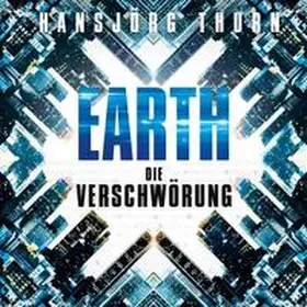 Thurn |  Earth – Die Verschwörung (Earth 1) | Sonstiges |  Sack Fachmedien