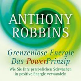 Robbins |  Grenzenlose Energie - Das Powerprinzip | Sonstiges |  Sack Fachmedien