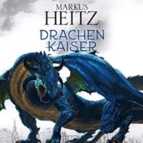 Heitz |  Drachenkaiser (Die Drachen-Reihe 2) | Sonstiges |  Sack Fachmedien