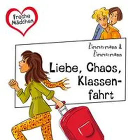 Zimmermann |  Freche Mädchen: Liebe, Chaos, Klassenfahrt | Sonstiges |  Sack Fachmedien