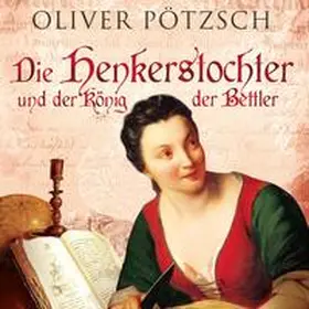 Pötzsch |  Die Henkerstochter und der König der Bettler (Die Henkerstochter-Saga 3) | Sonstiges |  Sack Fachmedien