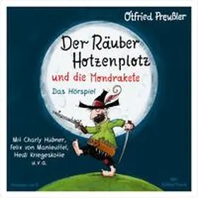 Preußler |  Der Räuber Hotzenplotz - Hörspiele: Der Räuber Hotzenplotz und die Mondrakete - Das Hörspiel | Sonstiges |  Sack Fachmedien