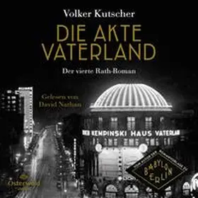 Kutscher |  Die Akte Vaterland (Die Gereon-Rath-Romane 4) | Sonstiges |  Sack Fachmedien