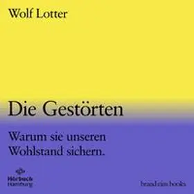 Lotter |  Die Gestörten (brand eins audio books 2) | Sonstiges |  Sack Fachmedien