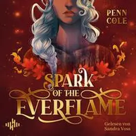 Cole |  Spark of the Everflame (The Kindred’s Curse Saga 1) | Sonstiges |  Sack Fachmedien