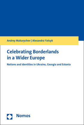 Makarychev / Yatsyk |  Celebrating Borderlands in a Wider Europe | eBook | Sack Fachmedien