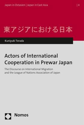 Terada |  Actors of International Cooperation in Prewar Japan | eBook | Sack Fachmedien