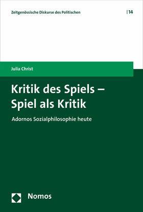 Christ |  Kritik des Spiels - Spiel als Kritik | eBook | Sack Fachmedien