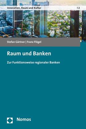 Gärtner / Flögel |  Raum und Banken | eBook | Sack Fachmedien