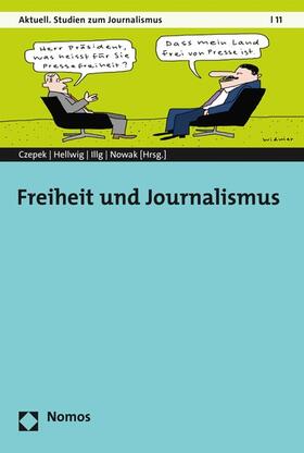 Czepek / Hellwig / Illg |  Freiheit und Journalismus | eBook | Sack Fachmedien