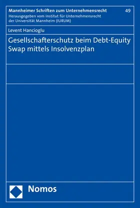 Hancioglu |  Gesellschafterschutz beim Debt-Equity Swap mittels Insolvenzplan | eBook | Sack Fachmedien