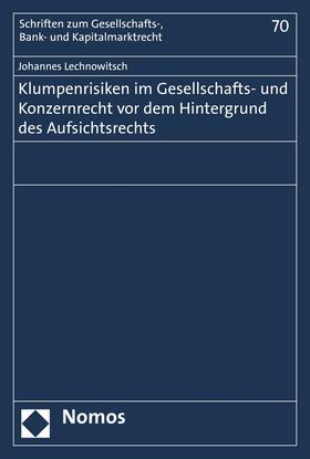 Lechnowitsch |  Klumpenrisiken im Gesellschafts- und Konzernrecht vor dem Hintergrund des Aufsichtsrechts | eBook | Sack Fachmedien