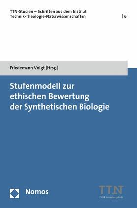 Voigt |  Stufenmodell zur ethischen Bewertung der Synthetischen Biologie | eBook | Sack Fachmedien