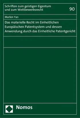 Yan | Das materielle Recht im Einheitlichen Europäischen Patentsystem und dessen Anwendung durch das Einheitliche Patentgericht | E-Book | sack.de