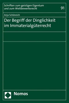 Schöneich |  Der Begriff der Dinglichkeit im Immaterialgüterrecht | eBook | Sack Fachmedien