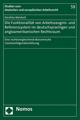 Meisloch |  Die Funktionalität von Arbeitszeugnis- und Referenzsystem im deutschsprachigen und angloamerikanischen Rechtsraum | eBook | Sack Fachmedien