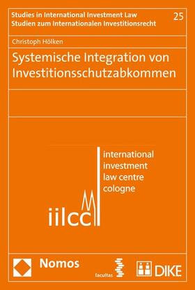 Hölken |  Systemische Integration von Investitionsschutzabkommen | eBook | Sack Fachmedien
