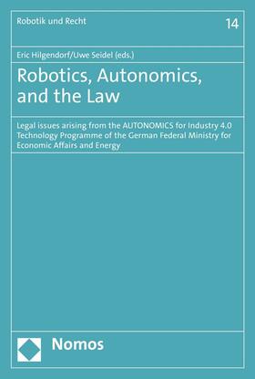 Hilgendorf / Seidel |  Robotics, Autonomics, and the Law | eBook | Sack Fachmedien