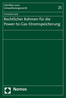 Lietz |  Rechtlicher Rahmen für die Power-to-Gas-Stromspeicherung | eBook | Sack Fachmedien