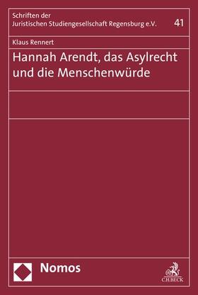 Rennert |  Hannah Arendt, das Asylrecht und die Menschenwürde | eBook | Sack Fachmedien