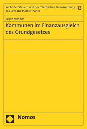 Mehlhaf |  Kommunen im Finanzausgleich des Grundgesetzes | eBook | Sack Fachmedien