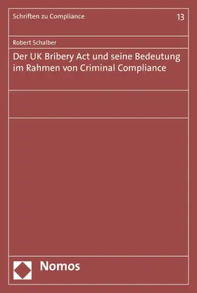 Schalber |  Der UK Bribery Act und seine Bedeutung im Rahmen von Criminal Compliance | eBook | Sack Fachmedien