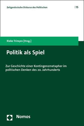 Trimcev |  Politik als Spiel | eBook | Sack Fachmedien