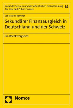 Segmiller |  Sekundärer Finanzausgleich in Deutschland und der Schweiz | eBook | Sack Fachmedien