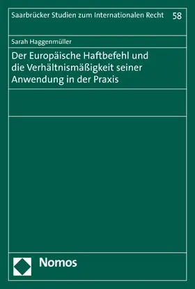 Haggenmüller |  Der Europäische Haftbefehl und die Verhältnismäßigkeit seiner Anwendung in der Praxis | eBook | Sack Fachmedien